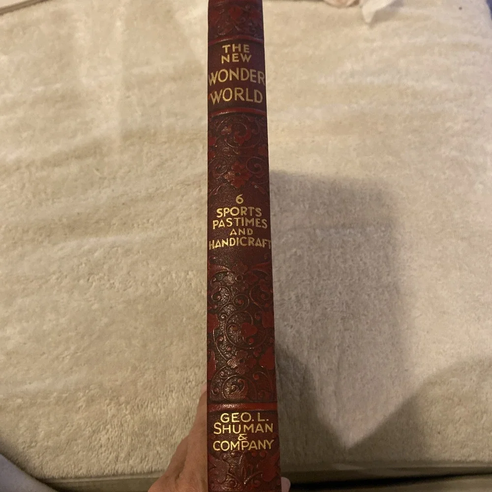 The New Wonder World-Vol 6-Sports Pastimes and Handicraft by Geo L. Shuman, 1952